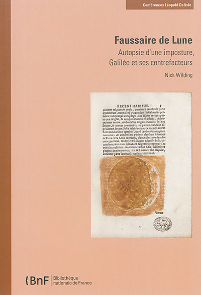 Faussaire de Lune : autopsie d'une imposture, Galilée et ses contrefacteurs