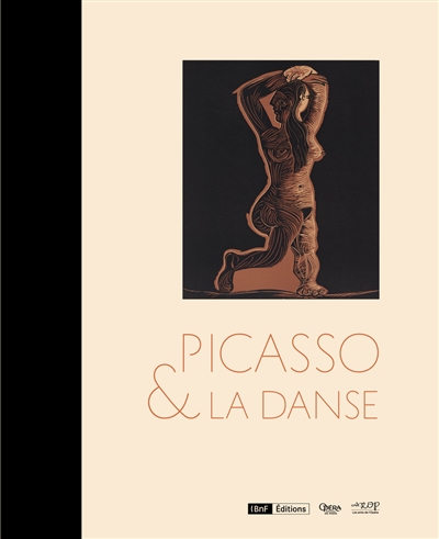 Picasso & la danse : [exposition, Paris, Palais Garnier-Bibliothèque-musée de l'Opéra, 19 juin-16 septembre 2018]