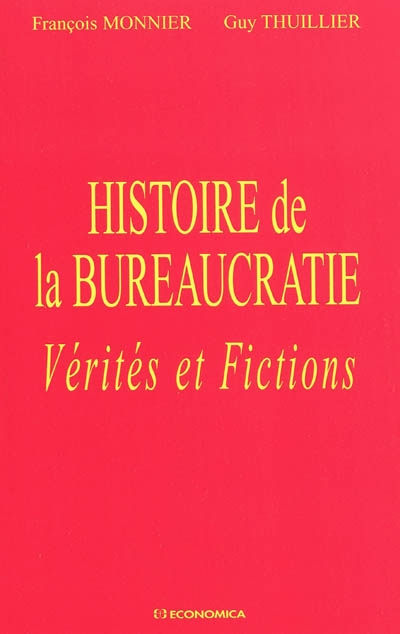 Histoire de la bureaucratie : vérités et fictions