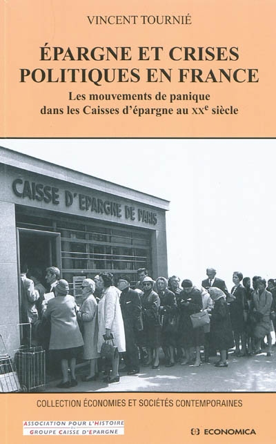 Épargne et crises politiques en France : les mouvements de panique dans les Caisses d'épargne au XXe siècle