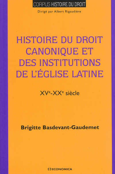 Histoire du droit canonique et des institutions de l'Église latine : XVe-XXe siècle