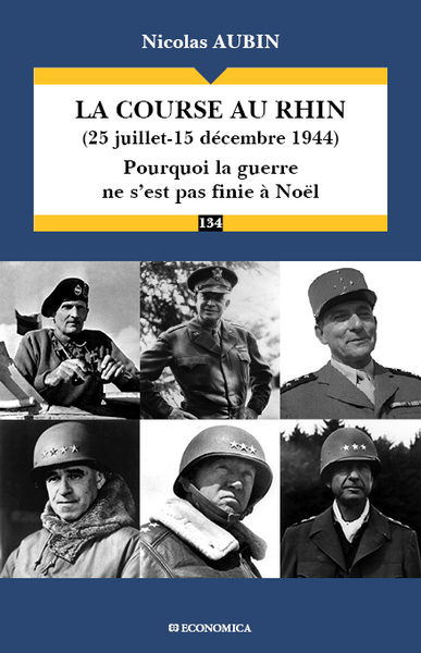La course au Rhin, 25 juillet-15 décembre 1944 : pourquoi la guerre ne s'est pas finie à Noël