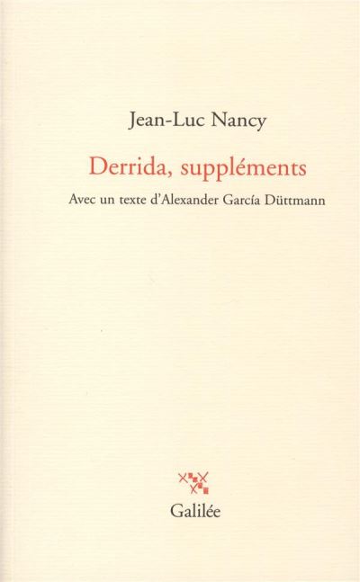 Derrida : suppléments : avec un texte d'Alexander García Düttmann