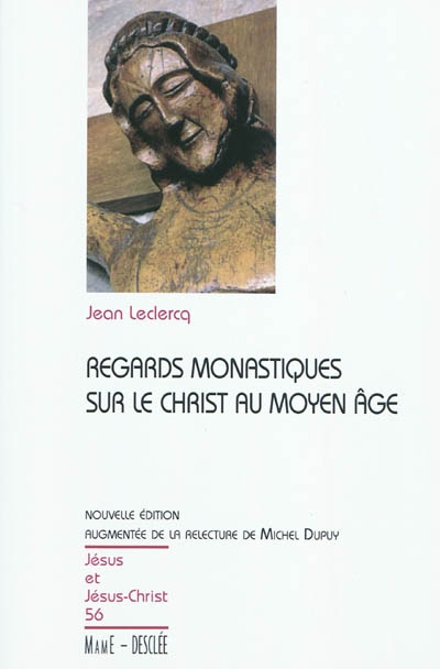 Regards monastiques sur le Christ au Moyen âge