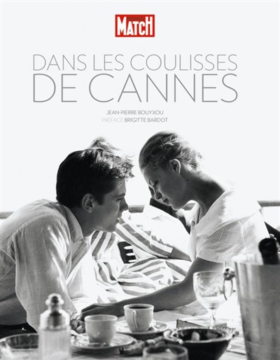 Dans les coulisses de Cannes préface Brigitte Bardot