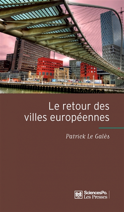 Le retour des villes européennes : sociétés urbaines, mondialisation, gouvernement et gouvernance