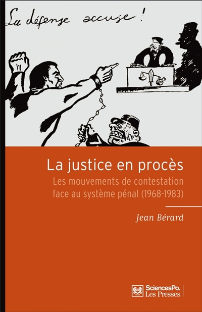 La justice en procès : les mouvements de contestation face au système pénal (1968-1983)