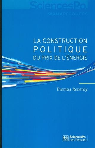 La construction politique du prix de l'énergie : sociologie d'une réforme libérale