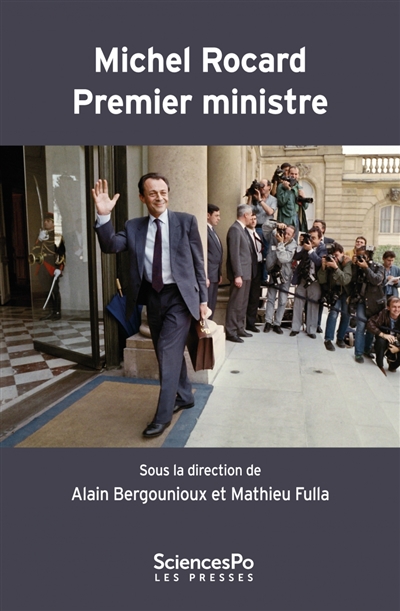 Michel Rocard, premier ministre : la deuxième gauche et le pouvoir, 1988-1991