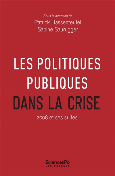 Les politiques publiques dans la crise : 2008 et ses suites