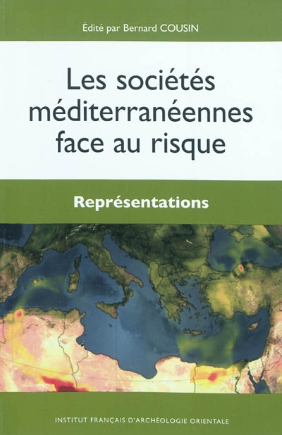Les sociétés méditerranéennes face au risque , Représentations