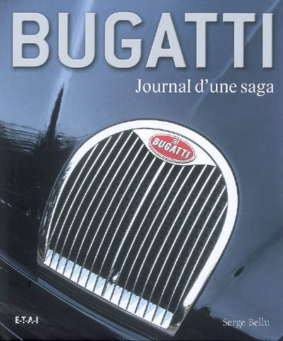 Bugatti, journal d'une saga