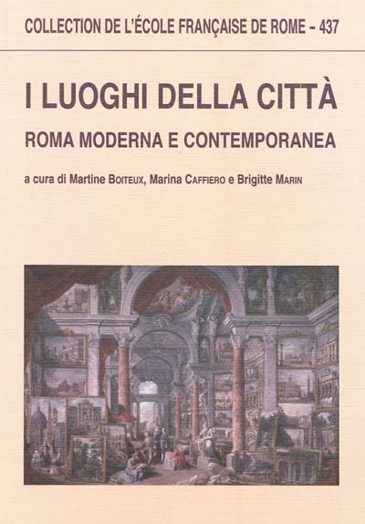I luoghi della città : Roma moderna e contemporanea