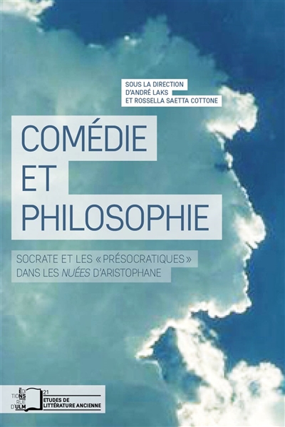 Comédie et philosophie : Socrate et les présocratiques dans les "Nuées" d'Aristophane