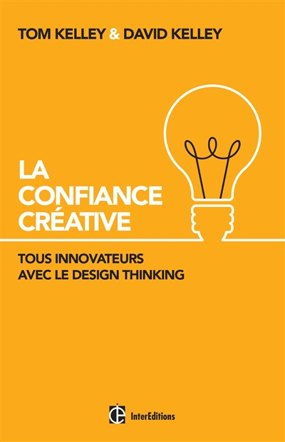 La confiance créative : tous innovateurs avec le design thinking