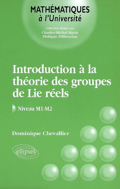 Introduction à la théorie des groupes de Lie réels : niveau M1-M2