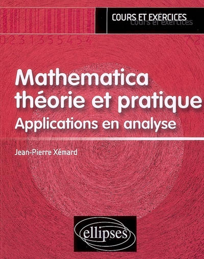Mathematica, théorie et pratique : applications en analyse