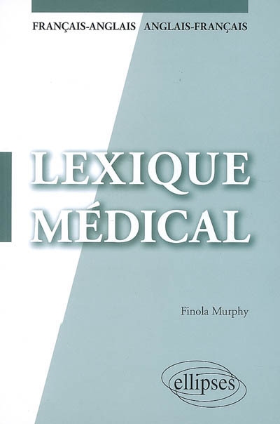 Lexique médical français-anglais anglais-français