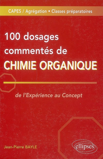 100 dosages commentés de chimie organique