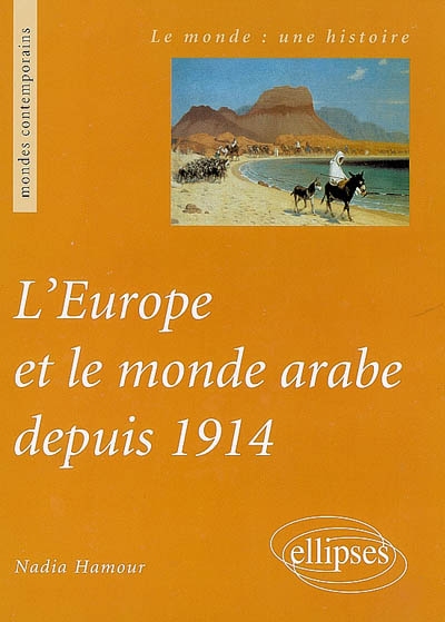 Europe et monde arabe depuis 1914