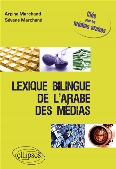 Lexique de vocabulaire bilingue français-arabe, langue des médias