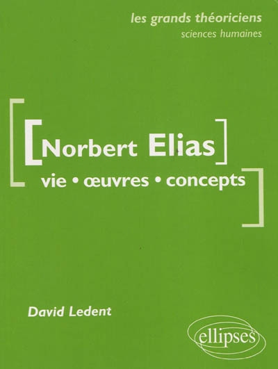 Norbert Elias : vie, oeuvres, concepts
