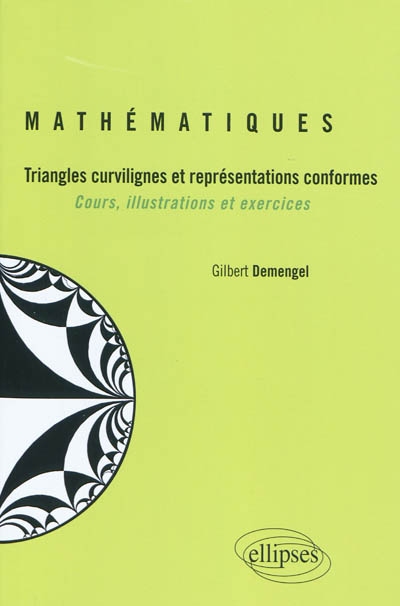 Triangles curvilignes et représentations conformes : cours, illustrations et exercices