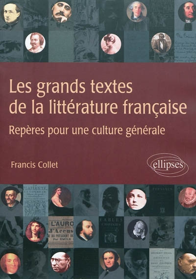 Les grands textes de la littérature française : repères pour une culture générale