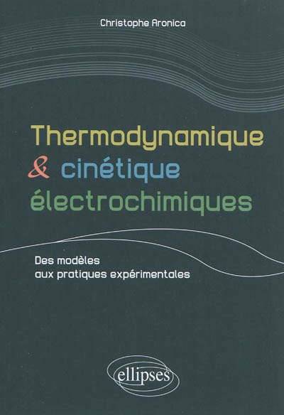 Thermodynamique et cinétique électrochimique : des modèles aux pratiques expérimentales
