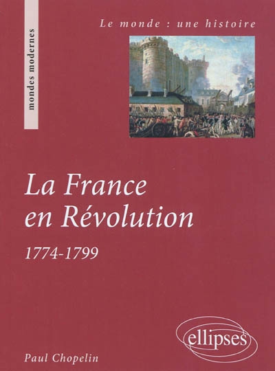 La France en Révolution : 1774-1799