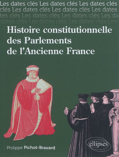 Histoire constitutionnelle des parlements de l'ancienne France