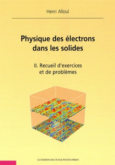Physique des électrons dans les solides. volume 2 , Recueil d'exercices et de problèmes