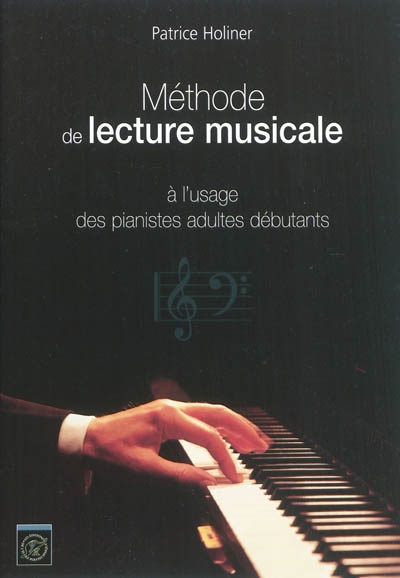 Méthode de lecture musicale : à l'usage des pianistes adultes débutants