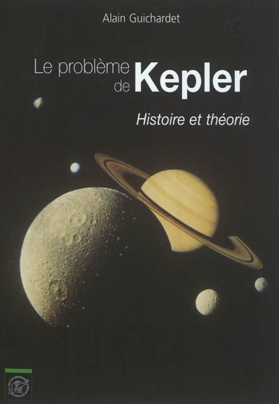 Le problème de Kepler : histoire et théorie