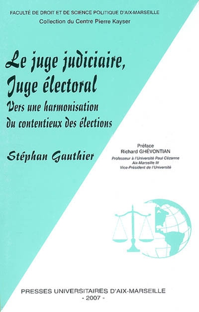 Le juge judiciaire, juge électoral : vers une harmonisation du contentieux des élections