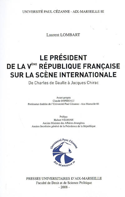 Le président de la Ve République française sur la scène internationale : de Charles de Gaulle à Jacques Chirac