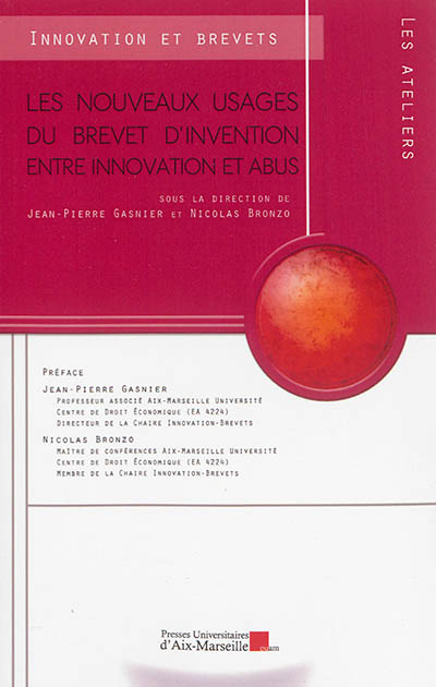 Les nouveaux usages du brevet d'invention : entre innovation et abus