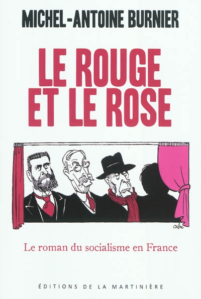 Le rouge et rose : le roman des socialistes en France