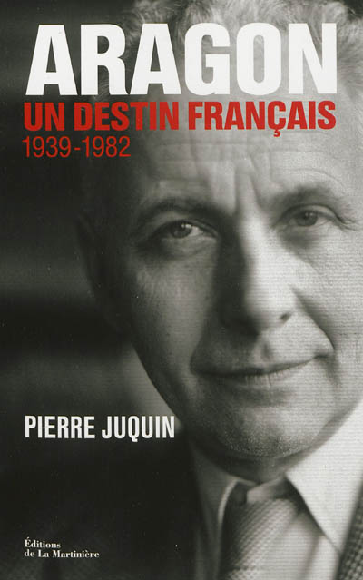 Aragon : un destin français. II , L'Atlantide, 1939-1982
