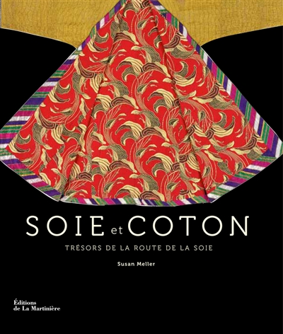 Soie et coton : trésors de la route de la soie