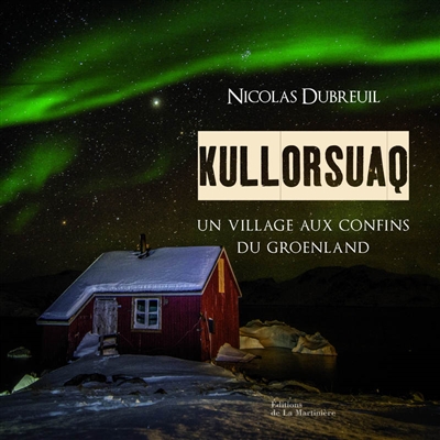 Au bout du monde, un village aux confins du Groenland