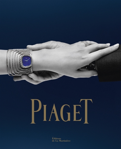 Piaget : horlogers et joaillers depuis 1874