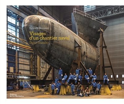 Visages d'un chantier naval : Saint-Nazaire