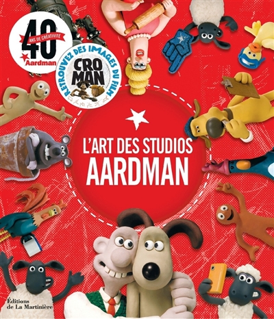 L'art des studios Aardman : créateurs de W&allace et Gromit et de Shaun le mouton