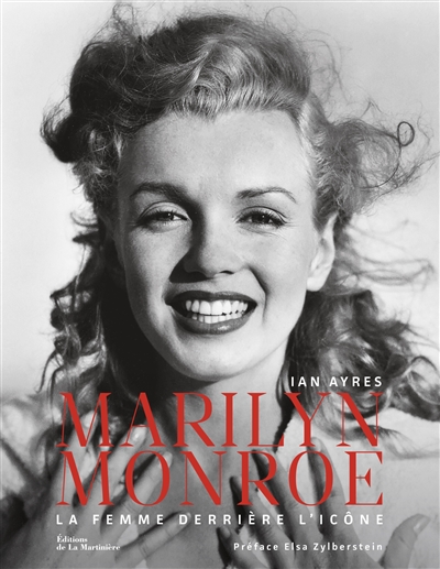 Marilyn Monroe : la femme derrière l'icône