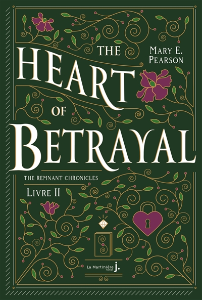The remnant chronicles. 2 , The heart of betrayal