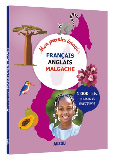Mon premier imagier français-anglais-malgache : 1000 mots, phrases et illustrations