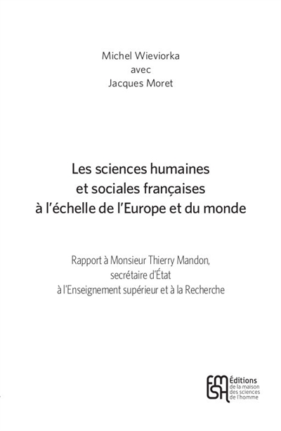 Les sciences humaines et sociales françaises à l'échelle de l'Europe et du monde : rapport à monsieur Thierry Mandon, secrétaire d'État à l'enseignement supérieur et à la recherche