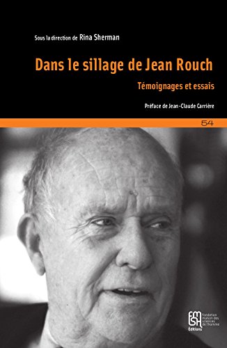 Dans le sillage de Jean Rouch : témoignages et essais