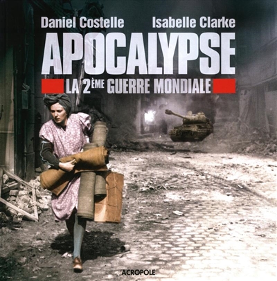 Apocalypse : la 2ème guerre mondiale